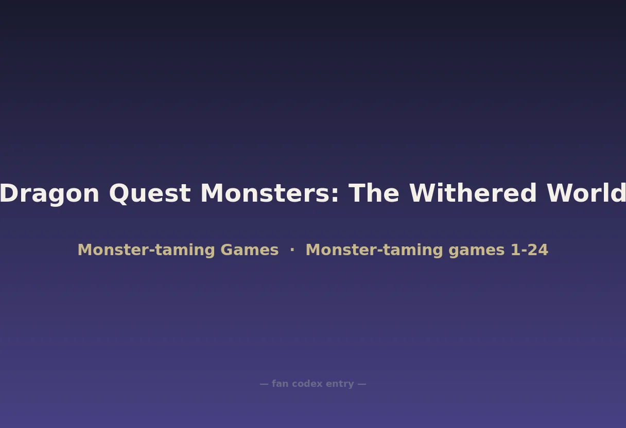 Dragon Quest Monsters: The Withered World